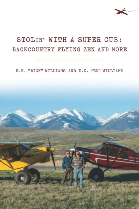 STOLin' With a Super Cub: Backcountry Flying Zen and More